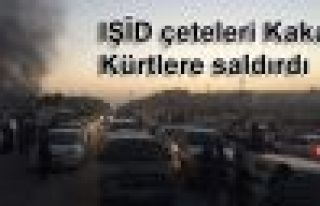 IŞİD çeteleri Kakai Kürtlere saldırdı