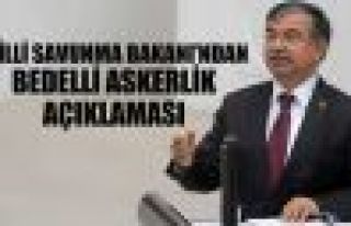 Bakan İsmet Yılmaz'dan bedelli askerlik açıklaması