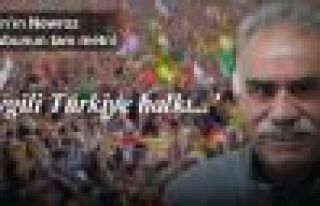 İşte Öcalan'ın Kürtçe ve Türkçe Newroz mesajı
