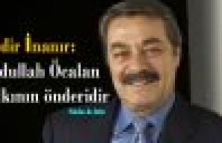 Kadir İnanır: 'Öcalan halkının önderidir'