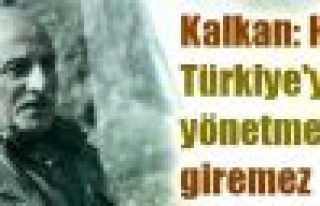 Kalkan:  HDP Türkiye'yi yönetmeye giremez