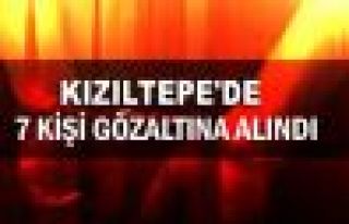 Kızıltepe'de 7 gözaltı