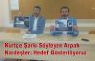 Kürtçe Şarkı Söyleyen Arpak Kardeşler: Hedef...