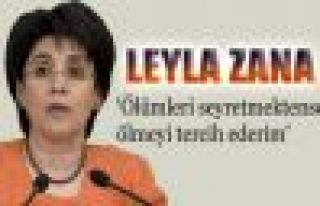 Leyla Zana ölüm orucuna başlıyor