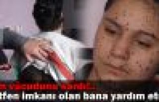 'Lütfen imkanı olan bana yardım etsin'