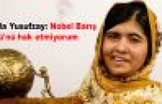 Malala Yusufzay: Nobel Barış Ödülü'nü hak etmiyorum
