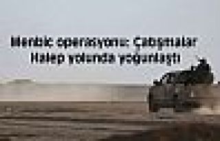 Menbic operasyonu: Çatışmalar Halep yolunda yoğunlaştı