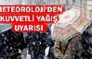 Meteoroloji'den yurt geneline kuvvetli yağış uyarısı