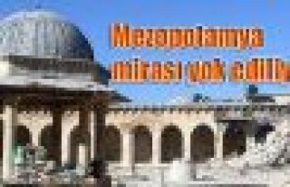 Mezopotamya mirası yok ediliyor  