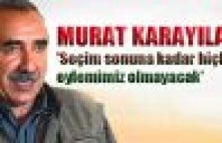 Murat Karayılan: 'Seçim sonuna kadar hiçbir eylemimiz...