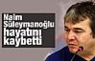 Naim Süleymanoğlu hayatını kaybetti