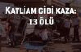 Niğde'de katliam gibi kaza: 13 ölü
