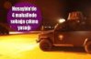 Nusaybin'de 4 mahallede sokağa çıkma yasağı