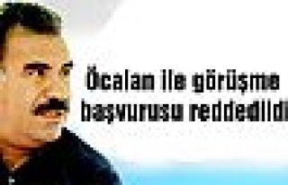 Öcalan ile görüşme başvurusu reddedildi