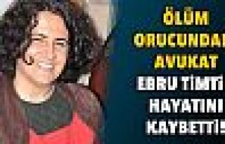 Ölüm orucundaki avukat Ebru Timtik vefat etti