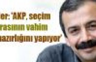 Önder: 'AKP, seçim sonrasının vahim ön hazırlığını...