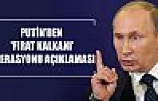 Putin'den 'Fırat Kalkanı' operasyonu açıklaması