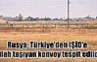 Rusya: Türkiye'den IŞİD'e silah taşıyan konvoy...