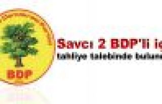 Savcı 2 BDP'li için tahliye talebinde bulundu