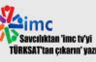 Savcılıktan 'imc tv'yi TÜRKSAT'tan çıkarın'...