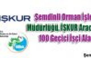 Şemdinli Orman İşletme Müdürlüğü 100 Geçici...