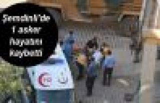 Şemdinli'de 1 asker hayatını kaybetti