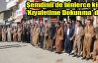 Şemdinli'de binlerce kişi 'Kıyafetime Dokunma'...