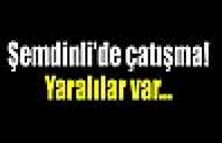 Şemdinli'de çatışma: Yaralılar var!