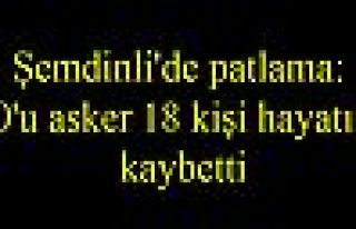 Şemdinli'de patlama: 10'u asker 18 kişi hayatını...