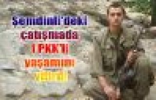 Şemdinli'deki çatışmada 1 PKK'li yaşamını yitirdi