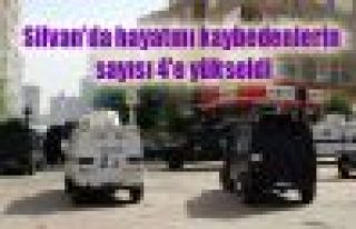 Silvan'da hayatını kaybeden sayısı 4’e yükseldi