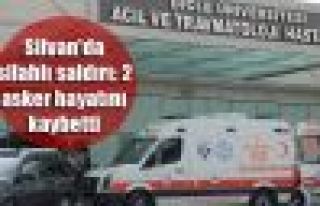 Silvan'da silahlı saldırı: 2 asker hayatını kaybetti