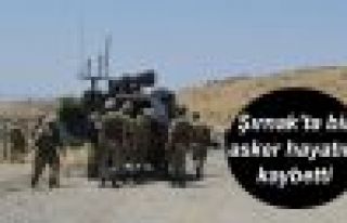 Şırnak'ta bir asker hayatını kaybetti