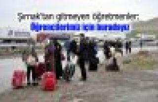 Şırnak'tan gitmeyen öğretmenler: Öğrencilerimiz...