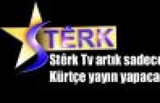 Sterk Tv artık sadece Kürtçe yayın yapacak