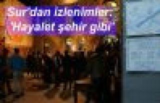 Sur'dan izlenimler: 'Hayalet şehir gibi'