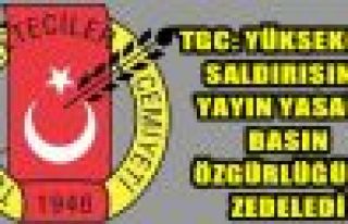 TGC: Yayın yasağı Anayasa'ya aykırı