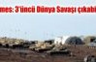 Times: 3'üncü Dünya Savaşı çıkabilir