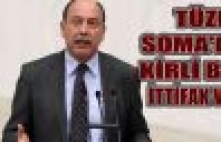 Tüzel: Soma'da kirli bir ittifak var