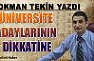ÜNİVERSİTE ADAYLARININ DİKKATİNE