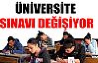 Üniversite sınavı değişiyor