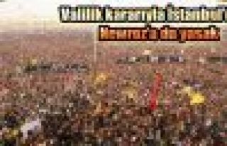Valilik kararıyla İstanbul'daki Newroz'a da yasak