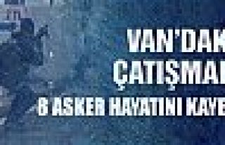 Van Çaldıran'da çatışma: 8 asker hayatını kaybetti