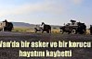 Van'da bir asker ve bir korucu hayatını kaybetti