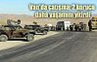 Van'da çatışma: 2 korucu daha yaşamını yitirdi