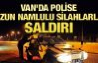 Van'da polise uzun namlulu silahlarla saldırı
