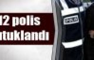 'Yasadışı dinleme' operasyonunda 12 polis tutuklandı
