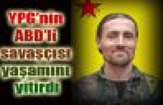 YPG'nin ABD'li savaşçısı yaşamını yitirdi