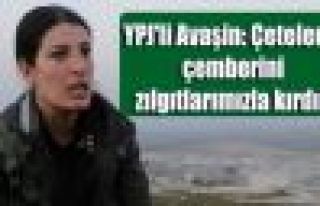 YPJ'li Avaşin: Çetelerin çemberini zılgıtlarımızla...