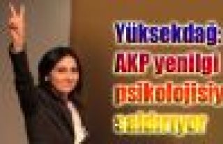 Yüksekdağ: AKP yenilgi psikolojisiyle saldırıyor